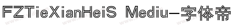 FZTieXianHeiS Mediu字体转换